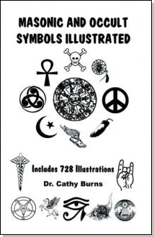 Cover of a book titled "Masonic and Occult Symbols Illustrated" by Dr. Cathy Burns. The cover displays a collection of various symbols including geometric shapes and celestial symbols, such as crescents and stars. The book claims to include 728 illustrations.