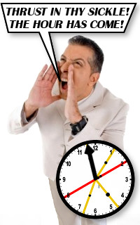 A lively man in a white suit dramatically shouts into his hands over a colorful graphic of a clock, which has the words "Thrust in thy sickle! The hour has come!" in black text at the top.