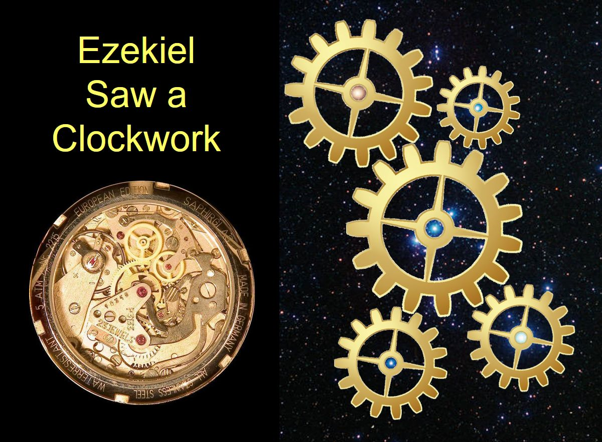 Illustration titled "Ezekiel Saw a Clockwork," featuring a detailed image of a mechanical watch movement on the left, symbolizing intricate design and craftsmanship, and six golden gears floating against a starry night sky background on the right, reminiscent of celestial mechanics.