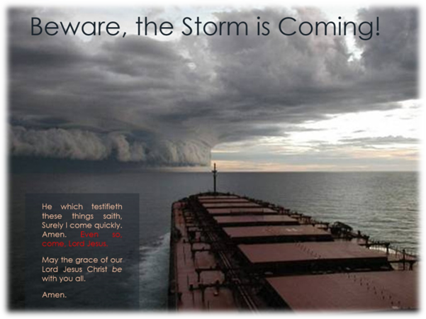A vast body of water under a dramtically clouded sky with an ominous storm approaching. The foreground shows a large ship deck extending towards the storm. Text overlay includes a warning about an impending storm and references biblical verses related to urgency and blessing.
